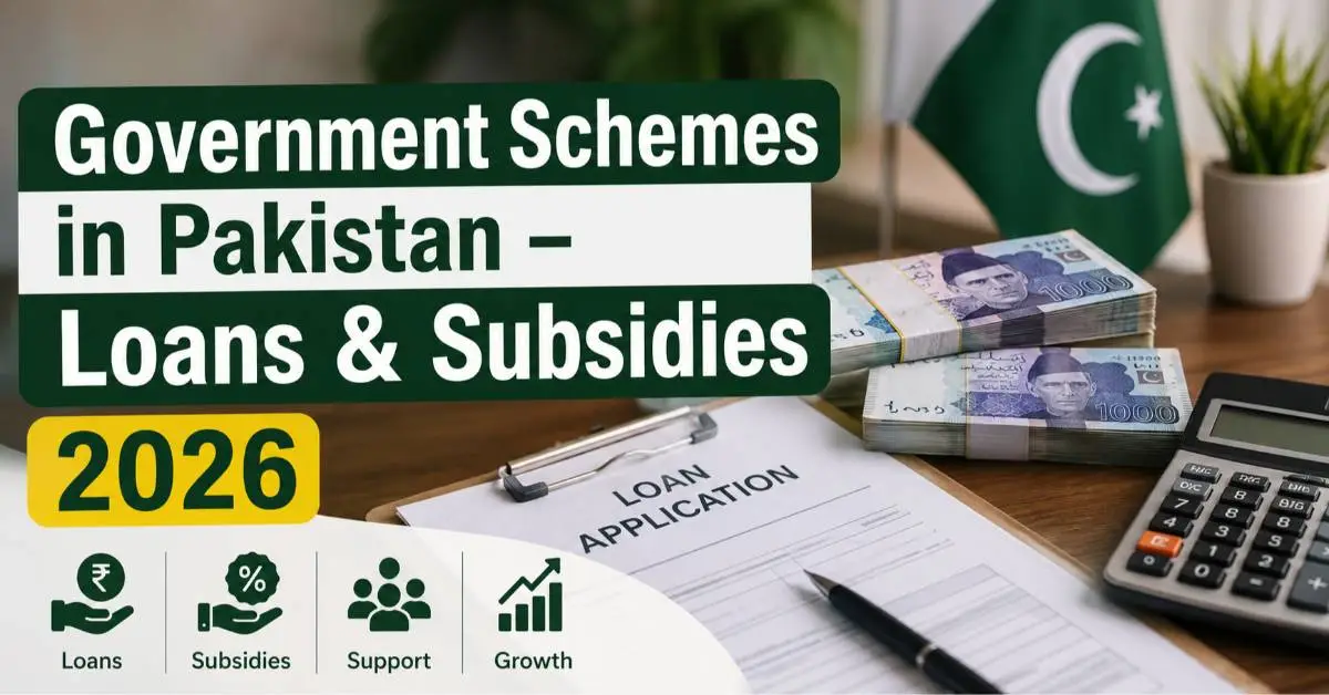 Government Schemes in Pakistan: Loans & Subsidies 2026 1 schemes in pakistan loans subsidies